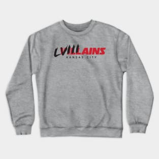 Kansas City Chiefs Villains Crewneck Sweatshirt